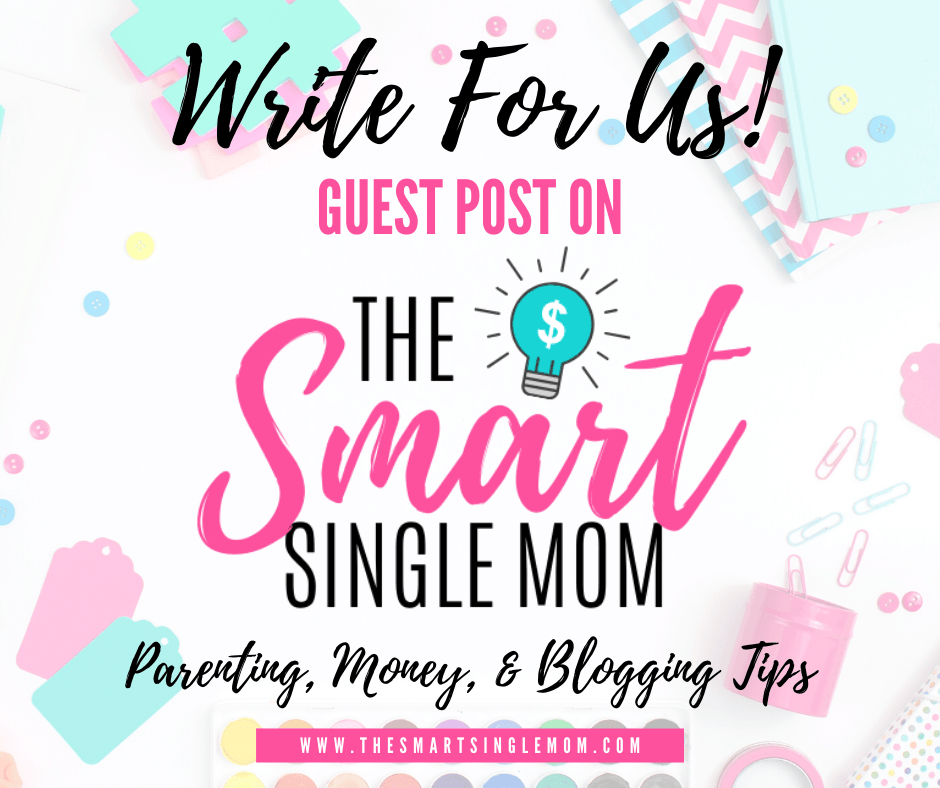 write for us guest post on the smart single mom blog
